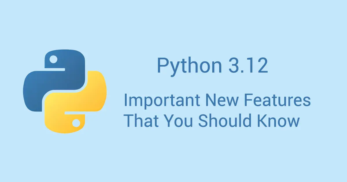 Python 3.12 important features feature image